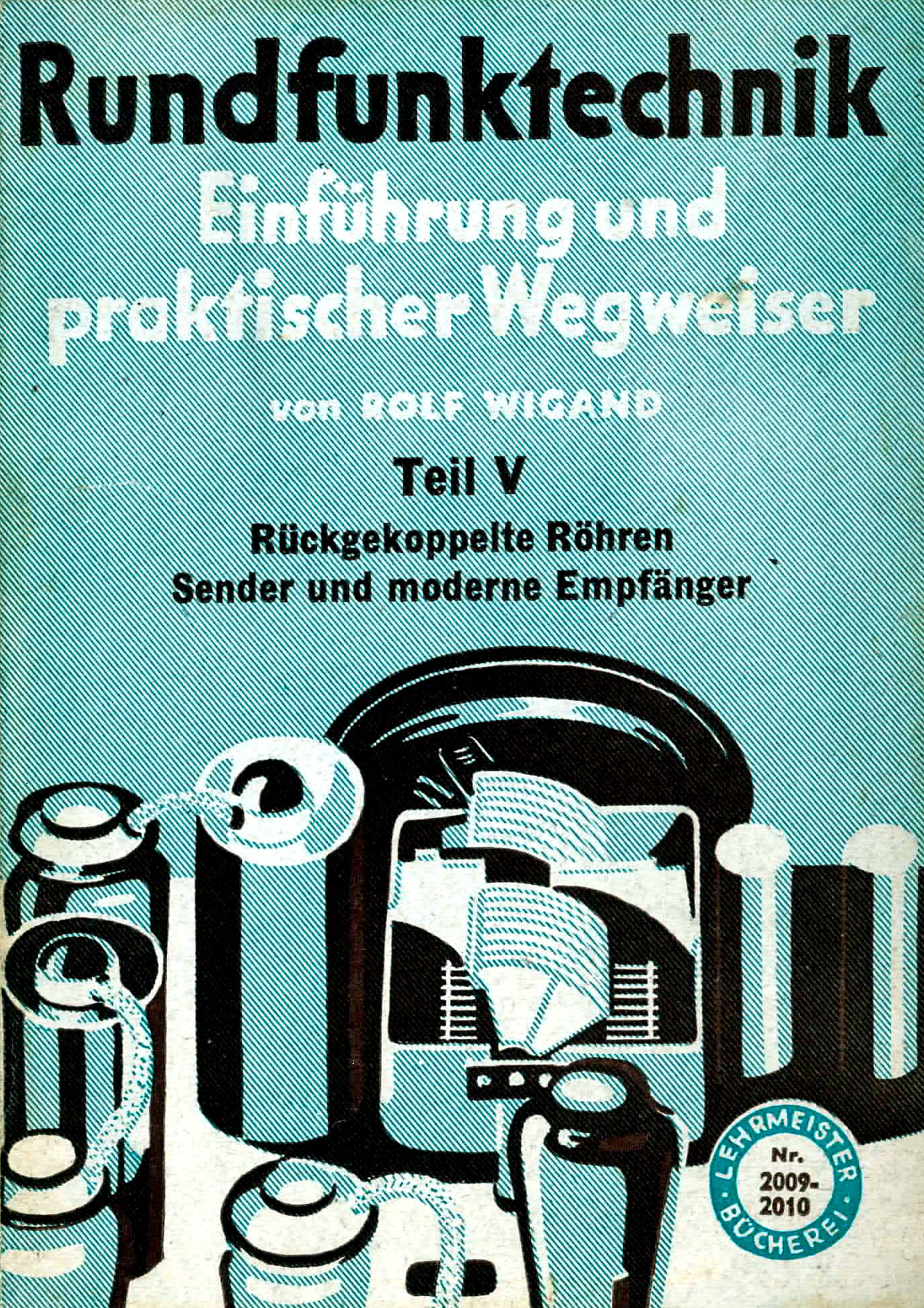 Rundfunktechnik Teil V - Wigand, Rolf
